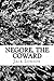 Negore, the Coward (Single Story)