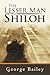 The Lesser Man of Shiloh