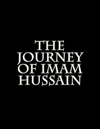 The Journey of Imam Hussain