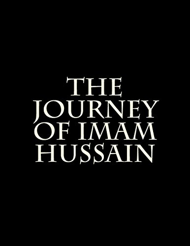 The Journey of Imam Hussain (Paperback)