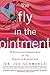 The Fly in the Ointment: 70 Fascinating Commentaries on the Science of Everyday Life