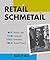 Retail Schmetail™