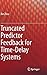 Truncated Predictor Feedbac...