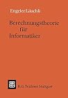 Berechnungstheorie für Informatiker (Leitfäden und Monographien der Informatik) (German Edition) Berechnungstheorie für Informatiker (Leitfäden und Monographien der Informatik) (German Edition)