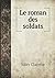 Le Roman des Soldats