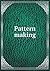 Pattern making