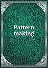 Pattern making Pattern making