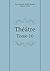 Theatre Tome 10
