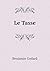 Le Tasse by Benjamin Godard