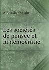 Les Sociétés de Pensée Et La Démocratie Les Sociétés de Pensée Et La Démocratie