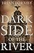 Dark Side of the River