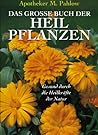 Das große Buch der Heilpflanzen