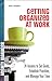 Getting Organized at Work: 24 Lessons for Setting Goals, Establishing Priorities, and Managing Your Time