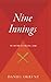 Nine Innings: The Anatomy of a Baseball Game