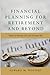 Financial Planning for Retirement and Beyond