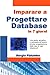 Imparare a progettare database in 7 giorni by Sergio  Palumbo