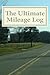 The Ultimate Mileage Log: L...