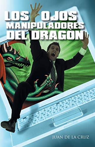 Los Ojos Manipuladores del Dragon (Paperback)