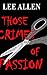 Those Crimes of Passion