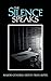 The Silence Speaks by Major General (Retd.) Pran ...