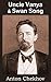 Uncle Vanya & Swan Song