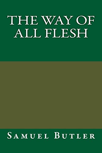 The Way of All Flesh