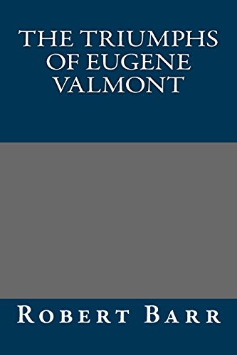 The Triumphs of Eugene Valmont