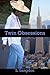 Twin Obsessions