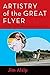 Artistry of the Great Flyer by Jim Alsip