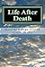 Life After Death: Where Would You Be If You Die Today?