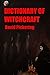 Dictionary of Witchcraft