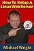 How To Setup A Linux Web Se...