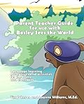 Parent / Teacher Guide for use with Bosley Sees the World: Language learning adventures and activities for the home and classroom