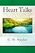 Heart Talks: A Volume of Confidential Talks Identifying the Problems, Privileges, and Duties of the Christian Life, Designed to Comfort, Encourage, Strengthen and Instruct