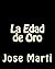 La Edad de Oro by José Martí La Edad de Oro by José Martí