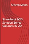 SharePoint 2013 Solution Series Volumes 16-20