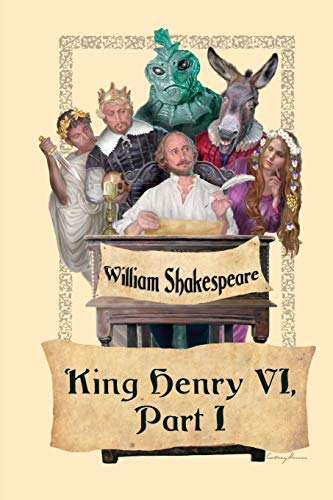 King Henry VI, Part I: A History Play of England and the Hundred Years' War