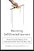 Becoming Self-Directed Learners: Student & Faculty Memoirs of an Experimenting High School 40 Years Later