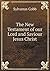 The New Testament of our Lord and Saviour Jesus Christ by Sylvanus Cobb