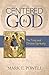 Centered in God by Mark E. Powell