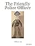 The Friendly Police Officer by Joe Carroll