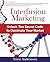 Interfusion Marketing: Unlock the Secret Code to Dominate Your Market