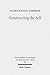 Constructing the Self: Thinking with Paul and Michel Foucault (Wissenschaftliche Untersuchungen Zum Neuen Testament 2.Reihe)