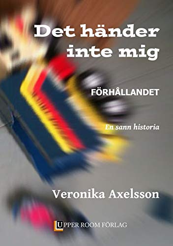 Det händer inte mig: Förhållandet (Hardcover)