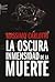 La oscura inmensidad de la muerte by Massimo Carlotto