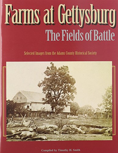 Farms at Gettysburg: The Fields of Battle (Paperback)