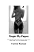 Finger My Pages: Erotic poetry, short naughty tell-all memoir stories, lesbian lovers, BDSM musings, and my private fantasies exposed.