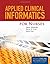 Applied Clinical Informatics for Nurses