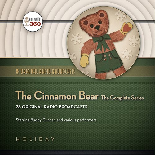 The Cinnamon Bear: The Complete Series (Hollywood 360 - Classic Radio Collection)(Audio Theater)(LIBRARY EDITION)