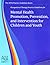 Occupational Therapy Practice Guidelines for Mental Health Promotion, Prevention and Intervention for Children and Youth (AOTA PRACTICE GUIDELINES SERIES)